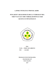 Image of TUGAS AKHIR ( Teknik Kimia )PENGARUH VARIASI DOSIS FLOKULAN TERHADAP NIRA TEBU WAYU DAN TEBU TERBAKAR  DITINJAU DARI KECEPATAN PENGENDAPAN
