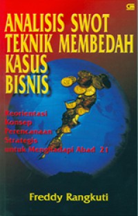 Image of Analisis SWOT Teknik Membedah Kasus Bisnis