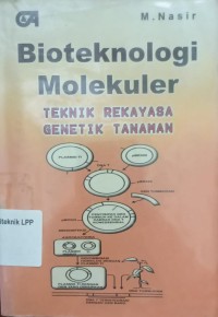 Image of Bioteknologi Molekuler: Teknik Rekayasa Genetik Tanaman