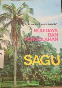 Image of Budidaya dan Pengolahan Sagu