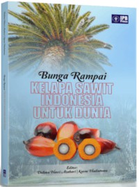 Image of Bunga Rampai Kelapa Sawit Indonesia Untuk Dunia