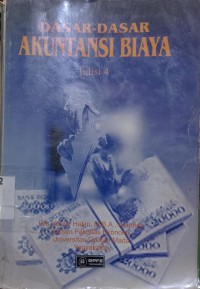 Image of Dasar-dasar Akuntansi Biaya Edisi 4