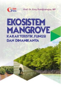 Image of EKOSISTEM MANGROVE Karakteristik, Fungsi dan Dinamikanya