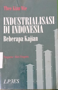 Image of Industrialisasi Di Indonesia beberapa kajian
