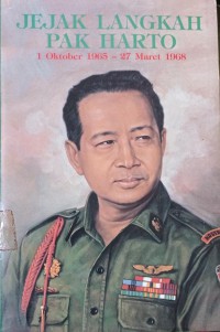 Image of JEJAK LANGKAH PAK HARTO 1 OKTOBER 1965 - 27 MARET 1968