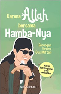 Image of Karena Allah Bersama Hamba-Nya : Renungan Bersama Gus Miftah