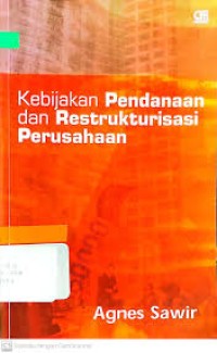 Image of Kebijakan Pendanaan Dan Restrukturisasi Perusahaan