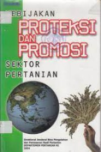 Image of Kebijakan Proteksi dan Promosi sektor Pertanian
