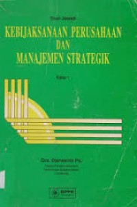 Image of Kebijaksanaan Perusahaan Dan Manajemen Strategik