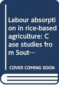 Image of Labour Absorption in Rice-Based Agriculture