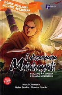 Image of Laksamana Malahayati : Laksamana Wanita Penjaga Nusantara