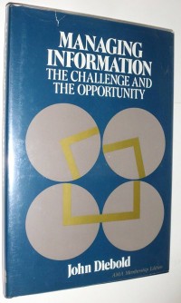 Image of Managing Information the Challenge and The Opportunity