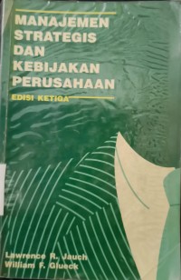 Image of Manajemen Strategis dan Kebijakan Perusahaan Edisi Ketiga