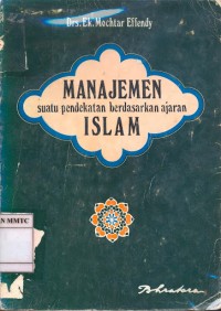 Image of Manajemen Suatu Pendekatan Berdasarkan Ajaran Islam