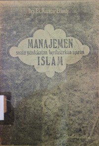Image of Manajemen : Suatu Pendekatan Berdasarkan Ajaran Islam