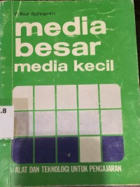 Image of Media Besar Media Kecil: Alat dan Teknologi Untuk Pengajaran