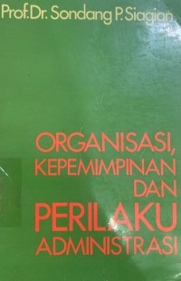Image of Organisasi Kepemimpinan Dan Perilaku Administrasi