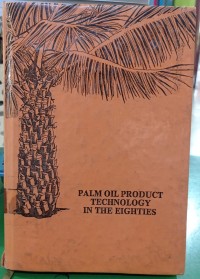 Image of PALM OIL PRODUCT TECHNOLOGY IN THE EIGHTIES