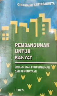 Image of Pembangunan untuk Rakyat: Memadukan Pertumbuhan Pemerataan