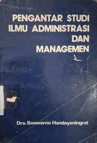 Image of Pengantar Studi Ilmu Administrasi dan Managemen