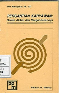 Image of Pergantian Karyawan : Sebab Akibat dan Pengendaliannya