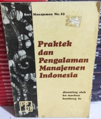 Image of Praktek dan Pengalaman Manajemen Indonesia