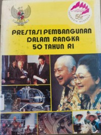 Image of Prestasi Pembangunan Dalam Rangka 50 tahun RI