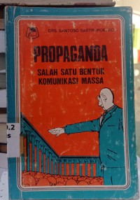 Image of PROPAGANDA Salah Satu Bentuk Komunikasi Massa