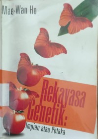 Image of Rekayasa Genetik: Impian atau Petaka
