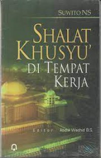 Image of Shalat Khusyu' ditempat Kerja