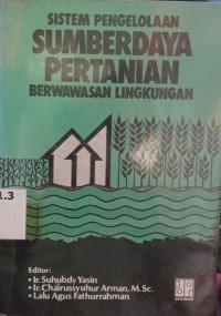 Image of SISTEM PENGELOLAAN SUMBERDAYA PERTANIAN BERWAWASAN LINGKUNGAN
