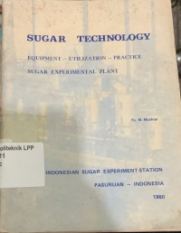 Image of Sugar Technology: Equipment-Utilization-Practice
