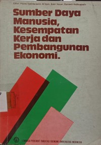 Image of Sumber Daya Manusia, Kesempatan Kerja dan Pembangunan Ekonomi.
