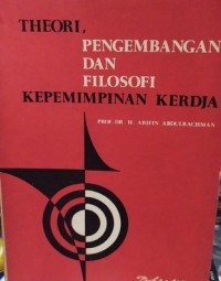 Image of Theori Pengembangan dan Filosofi Kepemimpinan Kerdja