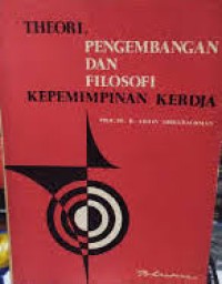 Image of Theori Pengembangan Dan Filosofi Kepemimpinan Kerdja