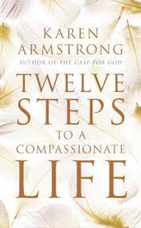 Image of Twelve Steps to A Compassionate Life