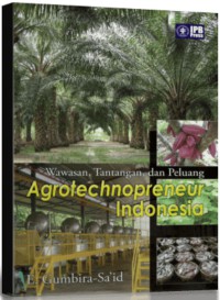 Image of Wawasan, Tantangan, dan Peluang Agrotechnopreneur Indonesia